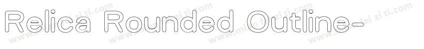 Relica Rounded Outline字体转换